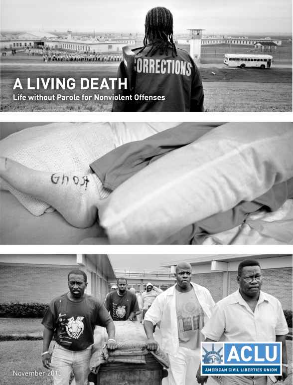 A Living Death: Life Without Parole For Nonviolent Offenses | ACLU Of ...