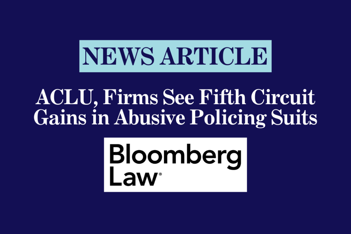 ACLU, Firms See Fifth Circuit Gains in Abusive Policing Suits