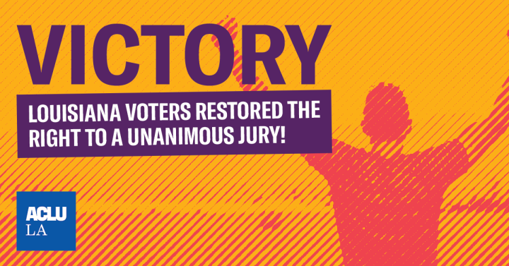 Victory: Louisiana voters restored the right to a unanimous jury